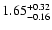 $\rm 1.65^{+0.32}_{-0.16}$
