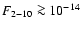 $F_{2-10} \ga 10^{-14}$