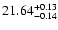 $\rm 21.64^{+0.13}_{-0.14}$