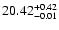 $\rm 20.42^{+0.42}_{-0.01}$