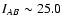 $I_{AB} \sim 25.0$