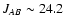 $J_{AB} \sim 24.2$
