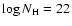 $\log N_{\rm H} = 22$