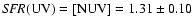 ${\it SFR}({\rm UV})=\left[{\rm NUV}\right]=1.31\pm0.10$