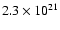 $2.3\times 10^{21}$
