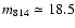 $m_{\rm 814} \simeq 18.5$