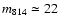 $m_{\rm 814} \simeq 22$
