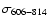 $\sigma_{\rm 606-814}$