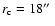 $r_{\rm c}=18\hbox{$^{\prime\prime}$ }$