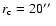 $r_{\rm c}=20\hbox{$^{\prime\prime}$ }$