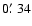 $0\hbox{$.\mkern-4mu^\prime$ }34$
