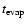 $t_{\rm evap}$