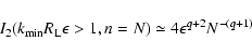 \begin{displaymath}%
I_2(k_{\rm min}R_{\rm L}\epsilon >1, n=N)\simeq 4\epsilon ^{q+2}N^{-(q+1)}
\end{displaymath}