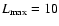 $L_{\rm max}=10$