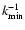 $k_{\rm min}^{-1}$