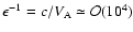 $\epsilon ^{-1}=c/V_{\rm A}\simeq {\cal O}(10^4)$