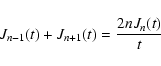 \begin{displaymath}%
J_{n-1}(t)+J_{n+1}(t)={2nJ_n(t)\over t}
\end{displaymath}