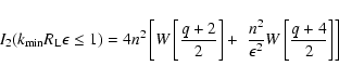 \begin{displaymath}%
I_2(k_{\rm min}R_{\rm L}\epsilon \le 1)= 4n^2\left[W\left[{...
...t]+\; {n^2\over \epsilon ^2} W\left[{q+4\over 2}\right]\right]
\end{displaymath}