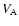 $V_{\rm A}$