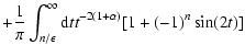 $\displaystyle +{1\over \pi}\int_{n/\epsilon }^\infty {\rm d}tt^{-2(1+\alpha )}
[1+(-1)^n\sin (2t)]$