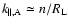 $k_{\parallel ,{\rm A}}\simeq n/R_{\rm L}$
