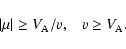 \begin{displaymath}%
\vert\mu \vert\ge V_{\rm A}/v,\;\;\; v\ge V_{\rm A}.
\end{displaymath}