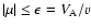 $\vert\mu \vert\le \epsilon=V_{\rm A}/v$