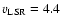 $v_{\rm {LSR}} = 4.4$