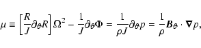 \begin{displaymath}
\mu \equiv \left[ \frac{R}{J}\partial_{\vartheta}R \right] ...
...p = \frac{1}{\rho}{\vec{B}}_{\vartheta}\cdot{\vec{\nabla}}p,
\end{displaymath}