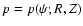 $p = p(\psi; R, Z)$