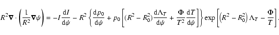 \begin{displaymath}R^{2}{\vec{\nabla}}\cdot\left( \frac{1}{R^{2}}{\vec{\nabla}}\...
...^{2} - R_{0}^{2} \right) \Lambda_{T} - \frac{\Phi}{T} \right].
\end{displaymath}