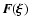 ${\vec{F}}({\vec{\xi}})$