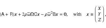 \begin{displaymath}(\textbf{\sf A} + \textbf{\sf R}){\vec{x}} + 2\rho\widetilde{...
...left(
\begin{array}{c}
X \\
Y \\
Z
\end{array}\right),
\end{displaymath}