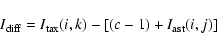 \begin{displaymath}I_{\rm diff} = I_{\rm tax}(i,k) - [(c-1) + I_{\rm ast}(i,j)]
\end{displaymath}