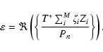 \begin{displaymath}\varepsilon = \Re \left(\left\{\frac{T^* \sum_i^M \zeta_i Z_i}{P_n}\right\}\right) .
\end{displaymath}