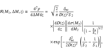 \begin{displaymath}
\begin{array}{lll}
\displaystyle
{\cal R}(M_1,\Delta M, z...
...ft(\frac{1}{S_2} - \frac{1}{S_1} \right)\right] },
\end{array}\end{displaymath}