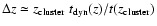 $\Delta z \simeq
z_{\rm cluster}\;t_{\rm dyn}(z)/t(z_{\rm cluster})$