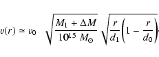 \begin{displaymath}v(r) \simeq v_0 \;\;\sqrt{\frac{M_1 + \Delta M}{10^{15}\;M_{\odot}}}
\sqrt{\frac{r}{d_1}\biggl(1-\frac{r}{d_0} \biggr)}\cdot
\end{displaymath}