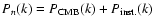 $P_n(k)=P_{\rm CMB}(k)+P_{\rm inst.}(k)$