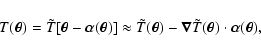 \begin{displaymath}
T(\vec\theta)=\tilde T[\vec\theta-\vec\alpha(\vec\theta)]\a...
...-
\vec\nabla\tilde T(\vec\theta)\cdot\vec\alpha(\vec\theta) ,
\end{displaymath}