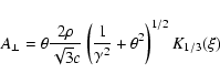 \begin{displaymath}%
A_{\perp}=\theta\frac{2\rho}{\sqrt{3}c}\left(\frac{1}{\gamma^2}+\theta^{2}\right)^{1/2} K_{1/3}(\xi)
\end{displaymath}