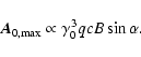\begin{displaymath}%
\vec{A}_{{\rm0,max}} \propto \gamma_{0}^{3} q c B \sin \alpha.
\end{displaymath}