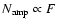 $N_{{\rm amp}}\propto F$