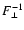 $F_{\perp}^{-1}$