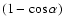 $(1-\cos\alpha)$