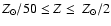 $Z_{\odot}/50 \leq Z \leq ~Z_{\odot}/2$