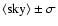 $\langle{\rm sky}\rangle \pm \sigma$