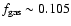 $f_{\rm
gas}\sim 0.105$