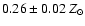 $0.26\pm 0.02~Z_{\odot}$