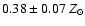 $0.38 \pm 0.07~Z_{\odot}$